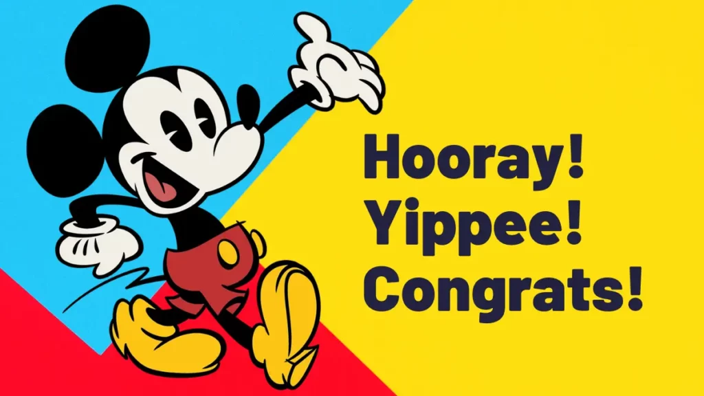 Mickey Mouse is congratulating you!